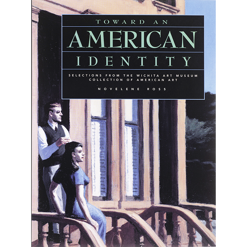 Toward an American Identity: Selections from the Wichita Art Museum