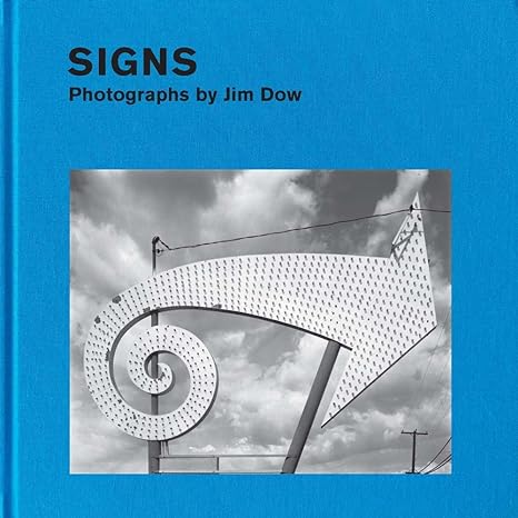 Signs: Photographs by Jim Dow Catalog